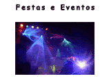 Espa�o para divulgar festas, eventos e trabalhos com Djs, sonoriza��o, luzes e decora��es. Clique Aqui ! 